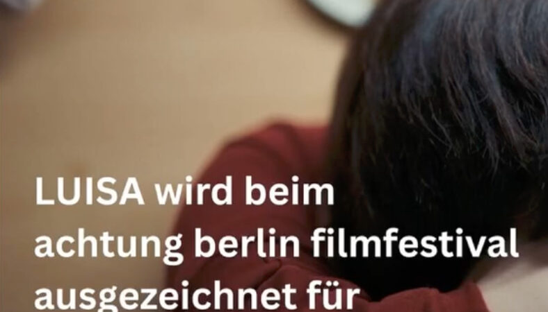 Vier Preise für LUISA beim ACHTUNG BERLIN FILMFESTIVAL 2026